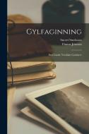 Gylfaginning: Den Gamle Nordiske Gudelære di Snorri Sturluson, Finnur Jónsson edito da LEGARE STREET PR
