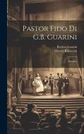 Pastor Fido Di G.B. Guarini: Euridice di Battista Guarini, Ottavio Rinuccini edito da LEGARE STREET PR