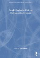 Gender Inclusive Policing edito da Taylor & Francis Ltd