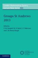 Groups St Andrews 2013 di C. M. Campbell edito da Cambridge University Press