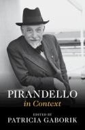 Pirandello in Context edito da CAMBRIDGE