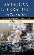 American Literature In Transition, 1851-1877 edito da Cambridge University Press
