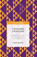 Crossing Fandoms di Paul Booth edito da Palgrave Macmillan UK