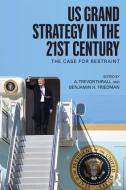 US Grand Strategy in the 21st Century di A. Trevor Thrall edito da Taylor & Francis Ltd