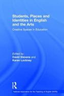Students, Places And Identities In English And The Arts di David Stevens, Karen Lockney edito da Taylor & Francis Ltd