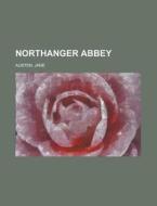 Northanger Abbey di Jane Austen edito da Rarebooksclub.com