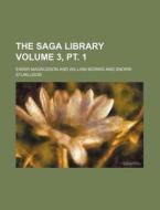 The Saga Library 3, Pt. 1 di William Morris edito da Rarebooksclub.com