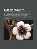 Fizychna Kul'tura: Y Oha, Chakra, Fizych di Dzherelo Wikipedia edito da Books LLC, Wiki Series