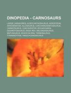 Dinopedia - Carnosaurs: Large Carnivores di Source Wikia edito da Books LLC, Wiki Series