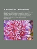 Alien Species - Affiliations: Alliance O di Source Wikia edito da Books LLC, Wiki Series
