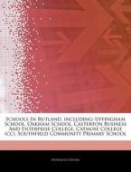 Schools In Rutland, Including: Uppingham di Hephaestus Books edito da Hephaestus Books