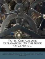 Notes, Critical And Explanatory, On The Book Of Genesis ... edito da Nabu Press