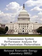 Transmission System Performance Analysis For High-penetration Photovoltaics edito da Bibliogov