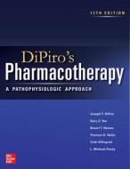 Dipiro's Pharmacotherapy: A Pathophysiologic Approach, 12e di Joseph Dipiro, Gary Yee, L. Michael Posey edito da MCGRAW HILL EDUCATION & MEDIC