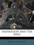 Inspiration and the Bible edito da Nabu Press