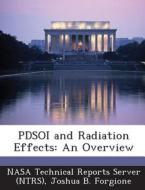 Pdsoi And Radiation Effects di Joshua B Forgione edito da Bibliogov