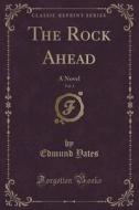 The Rock Ahead, Vol. 3 di Edmund Yates edito da Forgotten Books