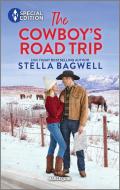 The Cowboy's Road Trip di Stella Bagwell edito da HARLEQUIN SPECIAL EDITION