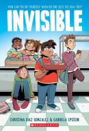 Invisible: A Graphic Novel di Christina Diaz Gonzalez edito da GRAPHIX