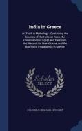 India In Greece di E 19th Cent Pococke edito da Sagwan Press