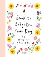 A Book To Brighten Your Day di Kerri Cunningham edito da Hodder & Stoughton