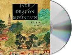 Jade Dragon Mountain di Elsa Hart edito da MacMillan Audio