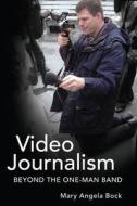 Video Journalism di Mary Angela Bock edito da Lang, Peter