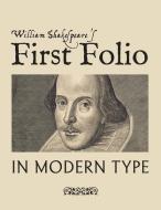 William Shakespeare's First Folio in Modern Type di William Shakespeare edito da WAKING LION PR