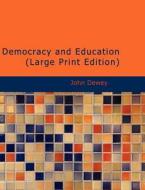 Democracy and Education di John Dewey edito da BiblioLife