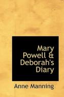 Mary Powell A Deborah's Diary di Anne Manning edito da Bibliolife