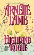 Highland Rogue di Arnette Lamb edito da POCKET BOOKS