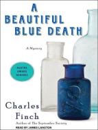 A Beautiful Blue Death di Charles Finch edito da Tantor Audio
