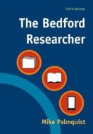 The Bedford Researcher di Mike Palmquist edito da Bedford Books