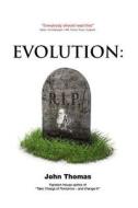 Evolution: R.I.P. di John A. Thomas edito da Createspace