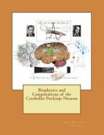 Biophysics and Computations of the Cerebellar Purkinje Neuron di Dr Michael D. Forrest edito da Createspace