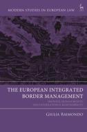 Human Rights Obligations And The European Integrated Border Management di Raimondo Giulia Raimondo edito da Bloomsbury Publishing (UK)
