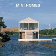 Mini Homes di Loft Publications edito da SKYHORSE PUB