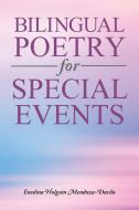 Bilingual Poetry for Special Events di Enedina Holguin Mendoza-Davila edito da Westbow Press