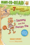 Sammy and the Pecan Pie: Habit 4 di Sean Covey edito da SIMON SPOTLIGHT
