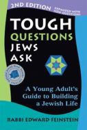 Tough Questions Jews Ask di Rabbi Edward (Rabbi Edward Feinstein) Feinstein edito da Jewish Lights Publishing