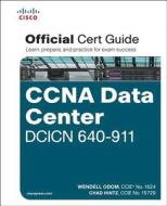 Cisco CCNA Data Center DCICN 640-911 Official Cert Guide di Wendell Odom, Chad Hintz edito da Cisco Systems