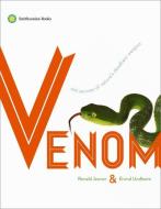 Venom: The Secrets of Nature's Deadliest Weapon di Ronald Jenner, Eivind Undheim edito da SMITHSONIAN INST PR