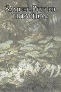 Erewhon by Samuel Butler, Fiction, Classics, Satire, Fantasy, Literary di Samuel Butler edito da Aegypan