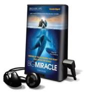 Big Miracle [With Earbuds] di Tom Rose edito da Findaway World