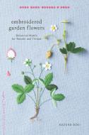 Embroidered Garden Flowers di Kazuko Aoki edito da Shambhala Publications Inc