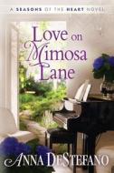 Love On Mimosa Lane di Anna DeStefano edito da Amazon Publishing
