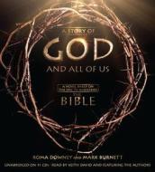 A Story of God and All of Us: A Novel Based on the Epic TV Miniseries "The Bible" di Roma Downey, Mark Burnett edito da Faithwords
