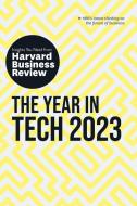 The Year in Tech, 2023: The Insights You Need from Harvard Business Review di Harvard Business Review edito da HARVARD BUSINESS REVIEW PR