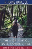 The High School Boys' Training Hike Esp di H. IRVING HANCOCK edito da Lightning Source Uk Ltd