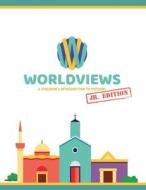 WorldViews Junior Workbook: Project42 Edition: Project 42 di Sarah Lewis edito da BOTTOMLINE MEDIA